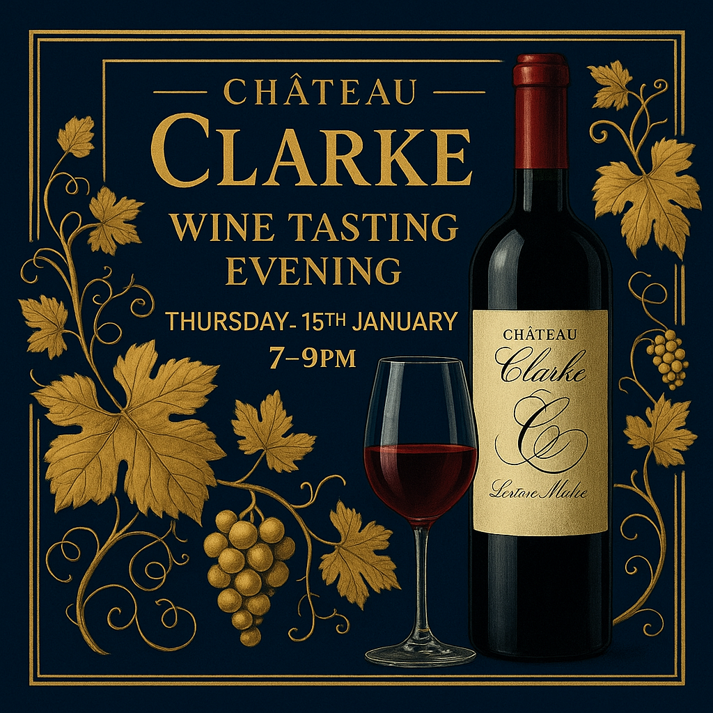 Château Clarke Wine Tasting Evening - Thursday 15th January 7-9pm