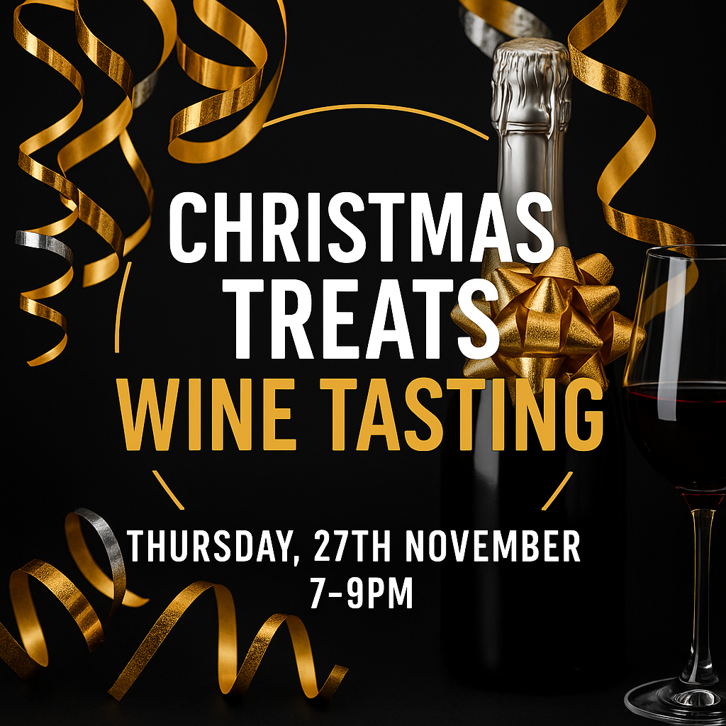Christmas Treats Wine Tasting – Thursday 27th November 7-9pm