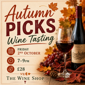Autumn Picks Wine Tasting – Friday 2nd October, 7–9pm
