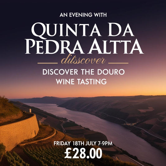 Discover the Douro Wine Tasting - Friday 18th July 7-9 pm
