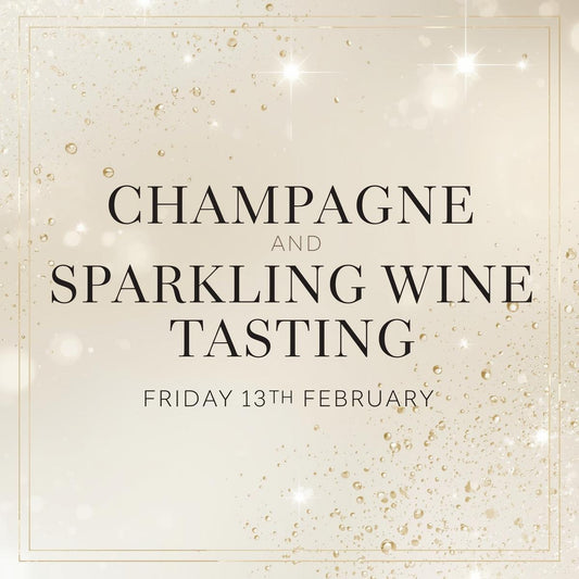 Champagne and Sparkling Wine Tasting - Friday 13th February 7-9pm