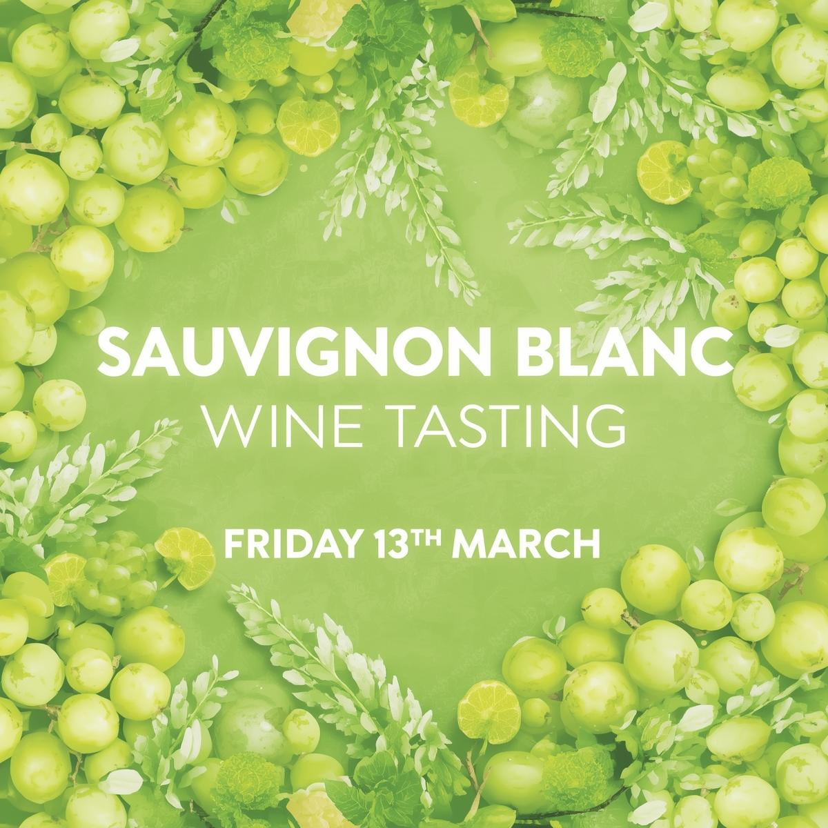 Sauvignon Blanc Tasting - Friday 13th March 7-9pm