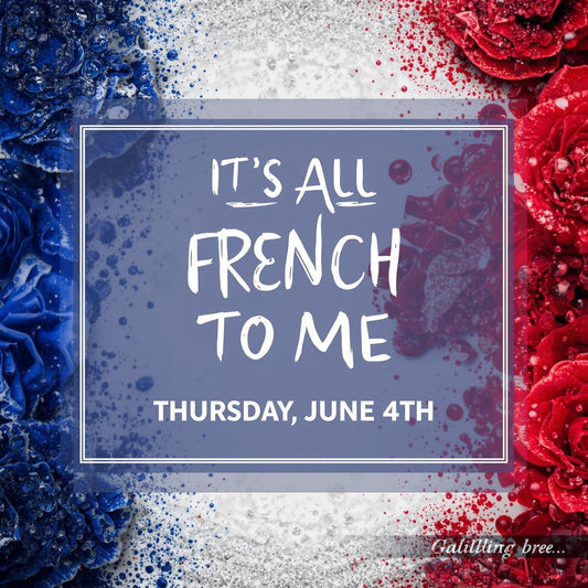 'It's All French to Me' Wine Tasting - Thursday 4th June 7-9pm