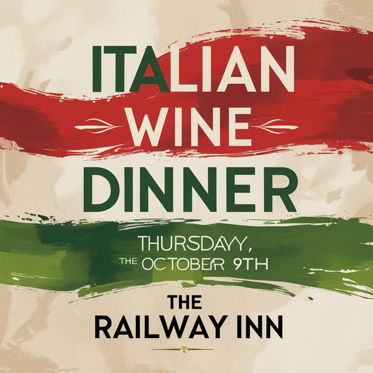 Italian Wine Dinner @ The Railway Inn - Thursday 9th October 7:15-10:00 pm