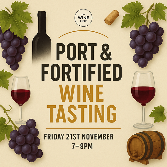 Port & Fortified Wine Tasting – Friday 21st November 7-9pm
