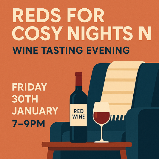 Reds for Cosy Nights in Wine Tasting - Friday 30th January 7-9pm
