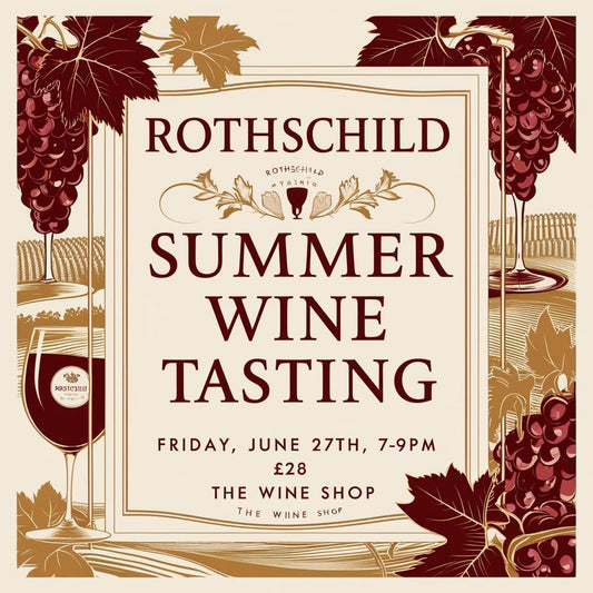 Rothschild Summer Wine Tasting - Friday 27th June 7-9 pm