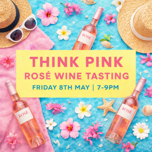 Think Pink Rosé Wine Tasting - Friday 8th May 7-9pm