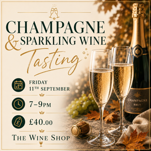 Champagne and Sparkling Wine Tasting - Friday 11th September 7-9pm
