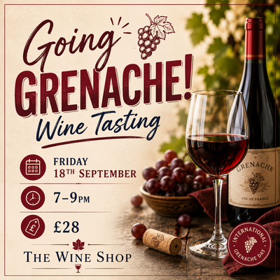 Going Grenache! Wine Tasting – Friday 18th September, 7–9pm