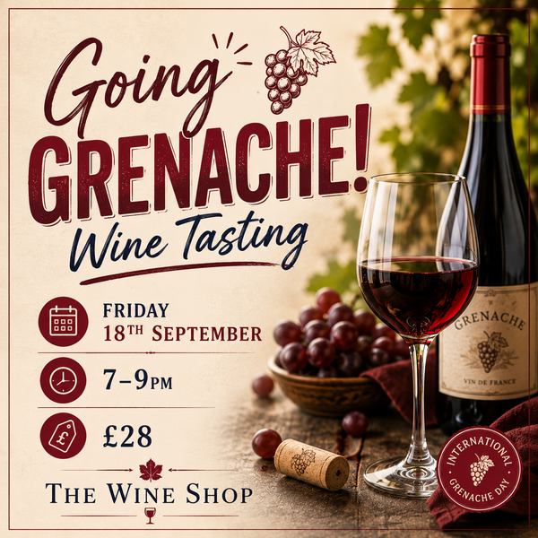 Going Grenache! Wine Tasting – Friday 18th September, 7–9pm