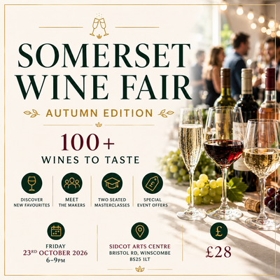 Somerset Wine Fair 2026 'Autumn Edition' - Friday 23rd October 6-9 pm